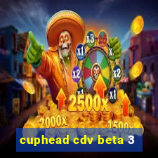 cuphead cdv beta 3